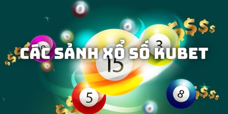 Hướng Dẫn Chơi Xổ Số trên Kubet - Đặt Cược Ăn Tiền Nhanh Chỉ 1 Phút