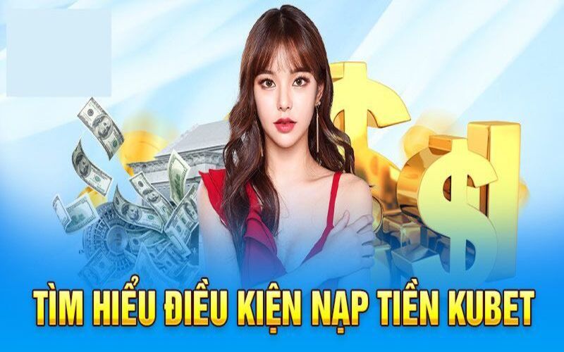 Hướng Dẫn Nạp Tiền - Cập Nhật Các Bước Chi Tiết Vừa Cập Nhật